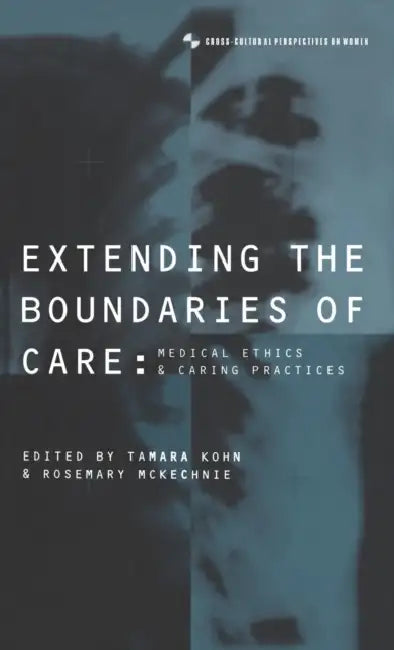 Extending the Boundaries of Care by Tamara Kohn