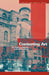 Contesting Art: Art, Politics and Identity in the Modern World by Jeremy Macclancy