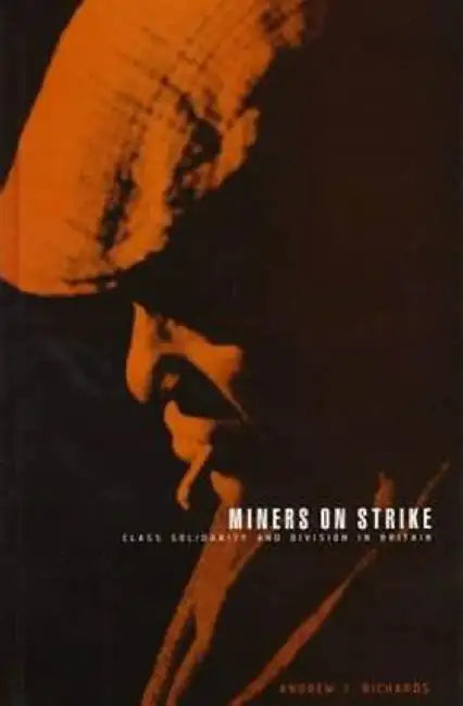 Miners on Strike by Andrew J. Richards