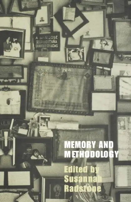 Memory and Methodology by Susannah Radstone