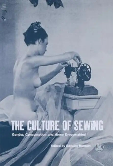 The Culture of Sewing by Nigel Rapport