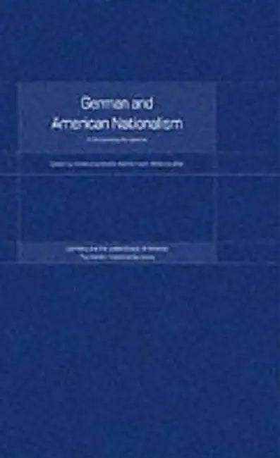 German and American Nationalism: A Comparative Perspective by Hartmut Lehmann