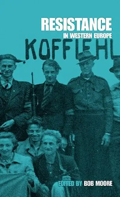 Resistance in Western Europe by Bob Moore