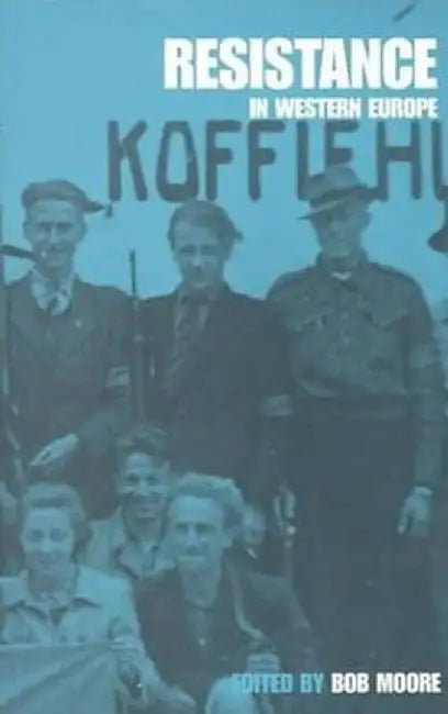 Resistance in Western Europe by Bob Moore