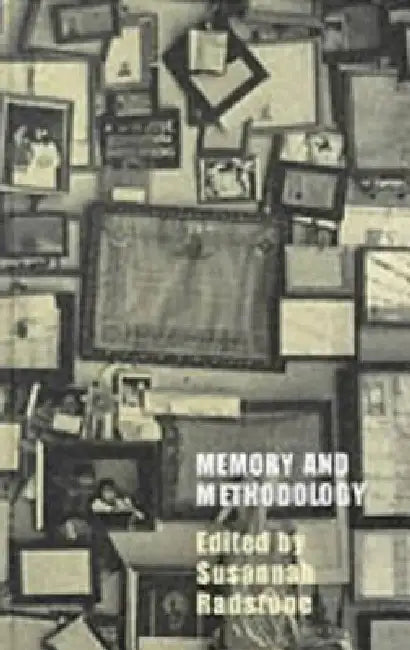 Memory and Methodology by Susannah Radstone