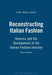 Reconstructing Italian Fashion: America and the Development of the Italian Fashion Industry by Nicola White