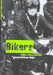 Bikers: Culture, Politics & Power by Suzanne McDonald-Walker