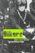 Bikers: Culture, Politics & Power by Suzanne McDonald-Walker