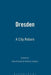 Dresden: A City Reborn by Alan Russell