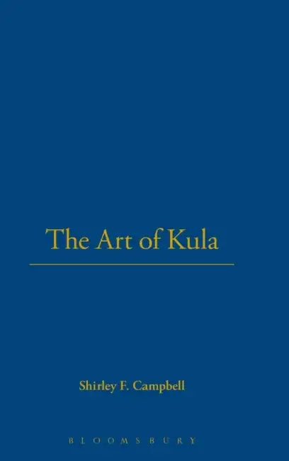 The Art of Kula by Shirley F. Campbell