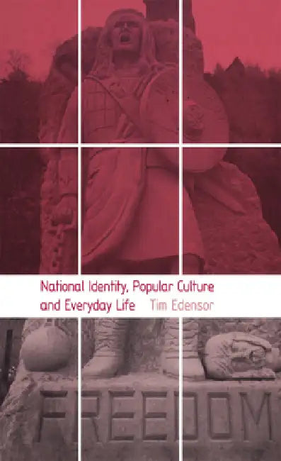 National Identity, Popular Culture and Everyday Life by Tim Edensor