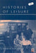 Histories of Leisure by Rudy Koshar