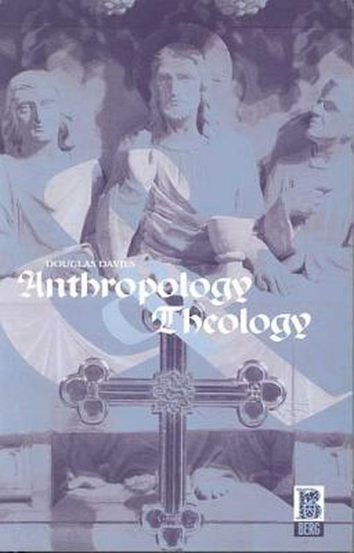 Anthropology And Theology by Douglas Davies
