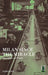 Milan Since the Miracle: City, Culture and Identity by John Foot
