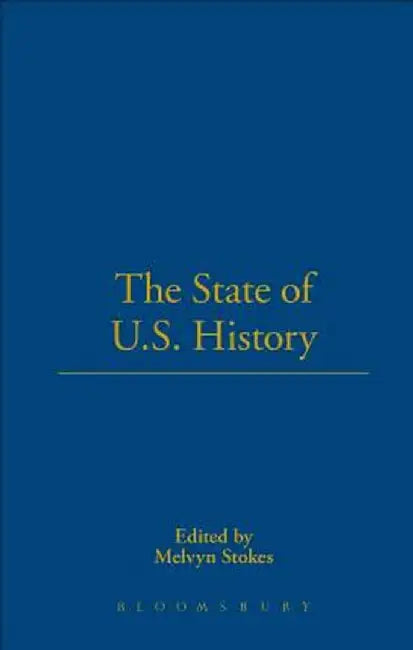 The State of U.S. History by Melvyn Stokes