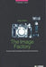 The Image Factory: Consumer Culture, Photography and the Visual Content Industry by Paul Frosh