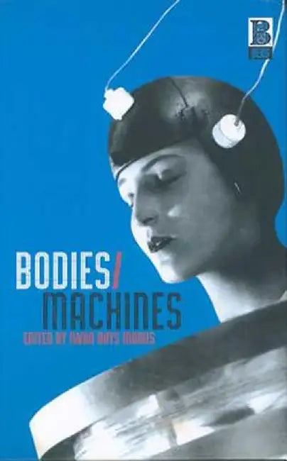 Bodies/Machines by Iwan Rhys Morus
