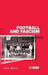 Football and Fascism: The National Game Under Mussolini by Simon Martin