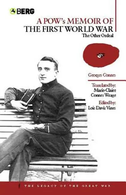 A POW's Memoir of the First World War: The Other Ordeal by Georges Connes