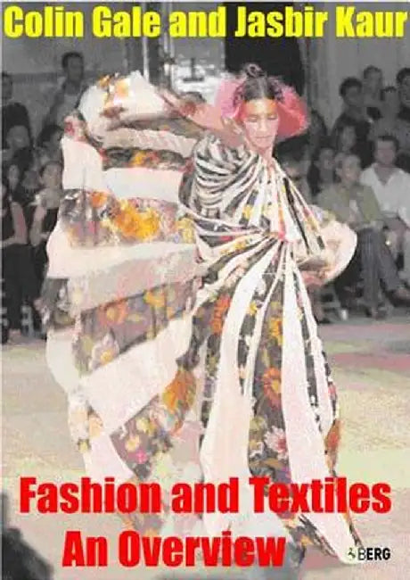 Fashion and Textiles: An Overview by Colin Gale