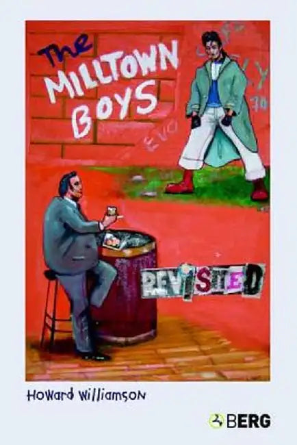 The Milltown Boys Revisited by Howard Williamson
