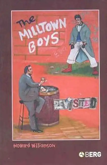 The Milltown Boys Revisited by Howard Williamson