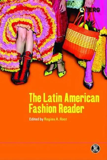 Latin American Fashion Reader by Regina A. Root