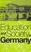 Education and Society in Germany by H. J. Hahn