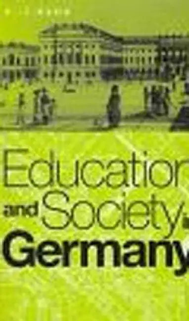 Education and Society in Germany by H. J. Hahn