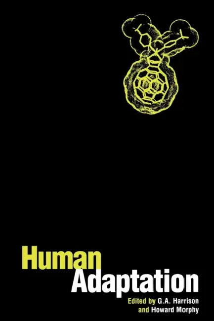 Human Adaptation by Howard Morphy, G. A. Harrison