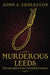 Murderous Leeds: The Executed of the Twentieth Century by John J. Eddleston