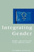 Integrating Gender: Women, Law and Politics in the European Union by Catherine Hoskyns