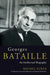 Georges Bataille: An Intellectual Biography by Michel Surya, Krzysztof Fijalkowski, Michael Richardson