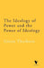 The Ideology of Power and the Power of Ideology by Goran Therborn
