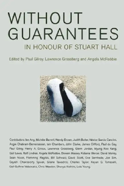 Without Guarantees: In Honour of Stuart Hall by Stuart Hall