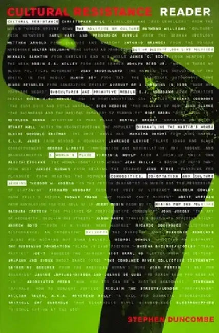 Cultural Resistance Reader by Stephen Duncombe
