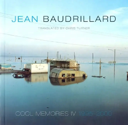 Cool Memories IV, 1995-2000 by Jean Baudrillard