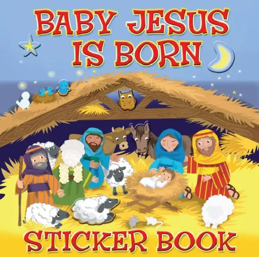 Baby Jesus Is Born Sticker Book by Karen Williamson, Amanda Enright