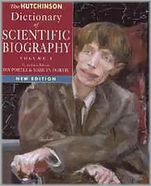 The Hutchinson Dictionary Of Scientific Biography  (Vol. 2) by Roy Porter