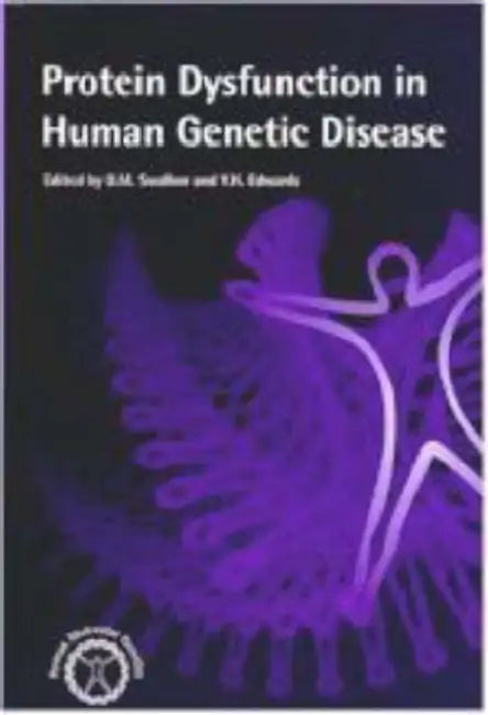 Protein Dysfunction in Human Genetic Disease by D. M. Swallow