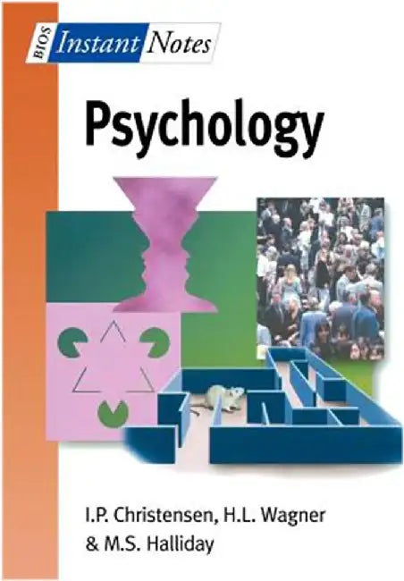Bios Instant Notes In Psychology by I.P. Christensen, Hugh L. Wagner, Sebastian Halliday