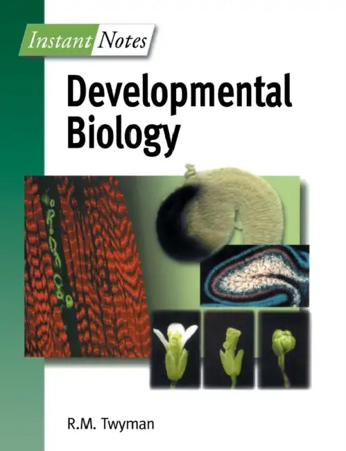 BIOS Instant Notes in Developmental Biology by Richard Twyman