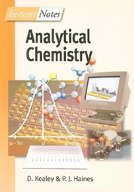BIOS Instant Notes in Analytical Chemistry by David Kealey
