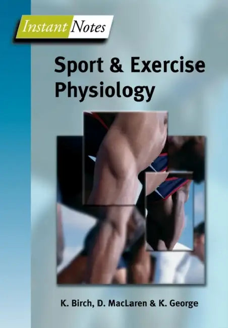 BIOS Instant Notes in Sport and Exercise Physiology by Karen Birch, Keith George, Don McLaren