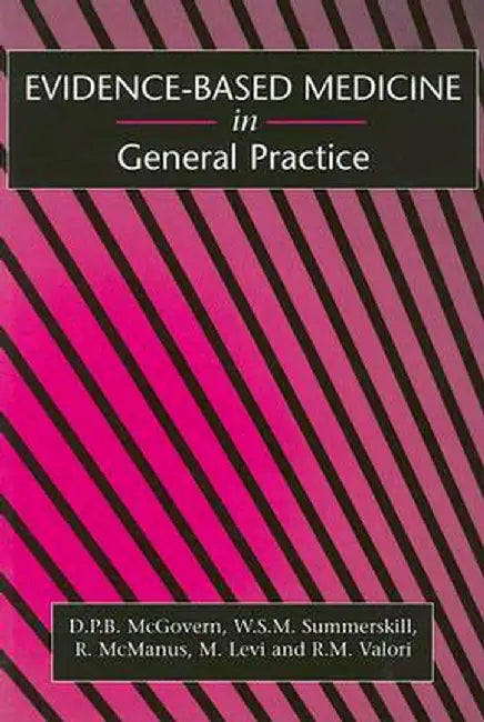 Evidence-Based Medicine In General Practice by D. McGovern, Others
