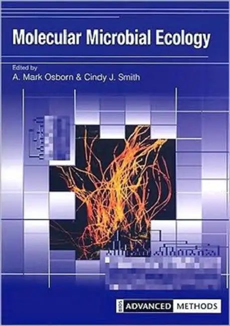 Molecular Microbial Ecology by Mark Osborn, Cindy Smith