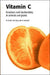 Vitamin C: Its Functions And Biochemistry In Animals And Plants by Han Asard
