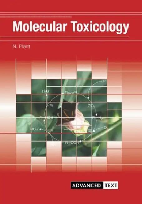 Molecular Toxicology by Nick Plant