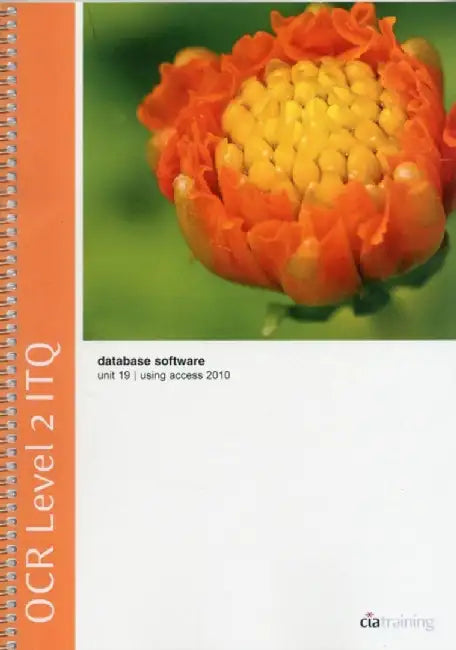 OCR Level 2 ITQ - Unit 19 - Database Software Using Microsoft Access 2010 by CiA Training Ltd.
