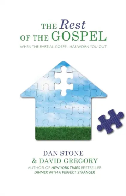 The Rest of the Gospel: Rest of the Gospel The by Dan Stone